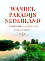 Wandelparadijs Nederland 9789460038518 John Jansen van Galen, Verzenden, Zo goed als nieuw, John Jansen van Galen