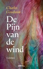 De pijn van de wind 9789493343375 Charles Goudsmit, Boeken, Verzenden, Zo goed als nieuw, Charles Goudsmit