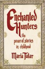 Enchanted Hunters 9780393066012 Maria Tatar, Boeken, Verzenden, Gelezen, Maria Tatar