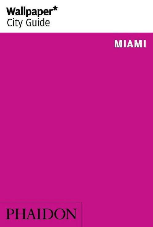 Wallpaper City Guide Miami 9780714869599 Wallpaper*, Boeken, Overige Boeken, Gelezen, Verzenden