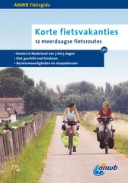 Korte fietsvakanties / 1 / ANWB fietsgids 9789018030810 ANWB, Boeken, Reisgidsen, Gelezen, Verzenden