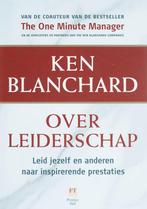 Ken Blanchard over leiderschap 9789043013840, Boeken, Verzenden, Zo goed als nieuw
