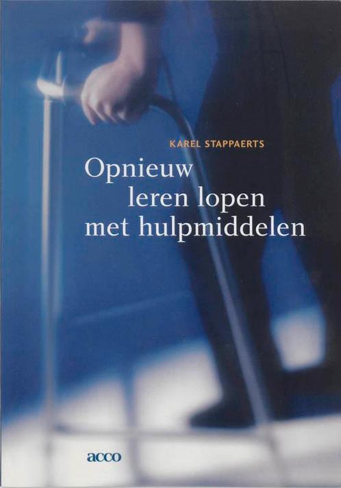 Opnieuw leren lopen met hulpmiddelen 9789033458187, Boeken, Wetenschap, Gelezen, Verzenden