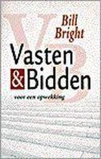 Vasten en bidden 9789058291011 B. Bright, Verzenden, Gelezen, B. Bright