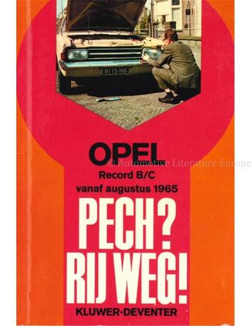 OPEL REKORD B / C VANAF AUGUSTUS 1965: PECH ? RIJ WEG ! beschikbaar voor biedingen