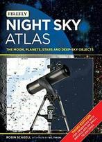Night Sky Atlas: The Moon, Planets, Stars and Deep-Sky, Robin Scagell, Zo goed als nieuw, Verzenden