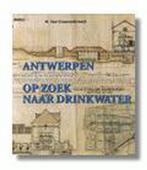 Antwerpen op zoek naar drinkwater 9789020934359, Boeken, Verzenden, Gelezen, Wim van Craenenbroeck