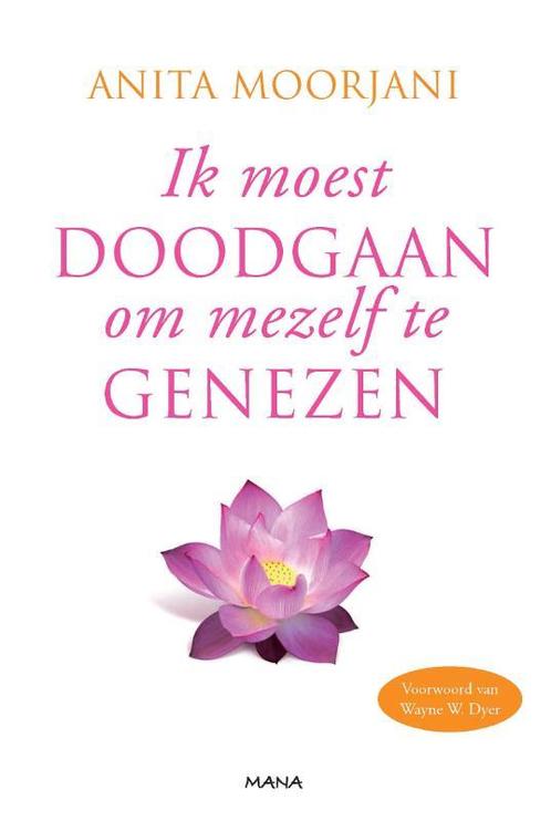 Ik moest doodgaan om mezelf te genezen 9789000314614, Boeken, Esoterie en Spiritualiteit, Gelezen, Verzenden