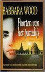 POORTEN VAN HET PARADIJS 9789051124972 B. Wood, Verzenden, Gelezen, B. Wood