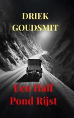 9789465123844 Een half pond rijst Driek Goudsmit, Boeken, Verzenden, Nieuw, Driek Goudsmit