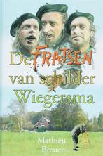 De Fratsen Van Schilder Wiegersma 9789020528237 M. Breuer, Gelezen, M. Breuer, Verzenden