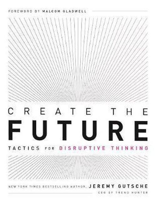 Create the Future: Tactics for Disruptive Thinking, Boeken, Taal | Engels, Zo goed als nieuw, Verzenden