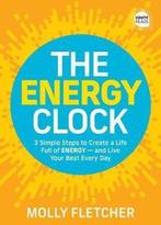 Ignite Reads- The Energy Clock 9781492691501 Molly Fletcher, Boeken, Verzenden, Zo goed als nieuw, Molly Fletcher