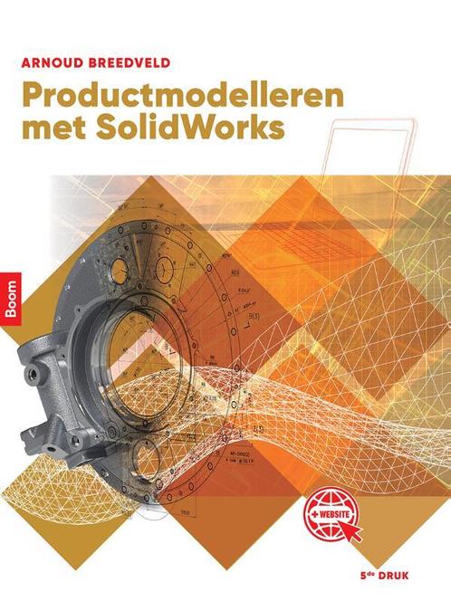 Product modelleren met SolidWorks, 9789024437368, Boeken, Studieboeken en Cursussen, Zo goed als nieuw, Verzenden