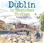 Dublin in Sketches and Stories 9781785373763 Roisin Cure, Verzenden, Zo goed als nieuw, Roisin Cure