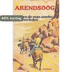 Arendsoog en de man zonder verleden / Arendsoog / 51, Boeken, Verzenden, Zo goed als nieuw, Paul Nowee
