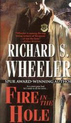 Pinnacle western: Fire in the hole by Richard S Wheeler, Boeken, Gelezen, Richard S. Wheeler, Verzenden