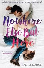 Nowhere Else But Here 9781785301636 Rachel Cotton, Verzenden, Gelezen, Rachel Cotton