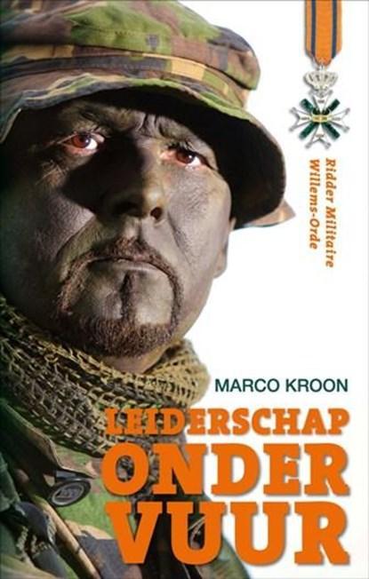 Leiderschap onder vuur | 9789082003604 | Marco Kroon, Boeken, Wetenschap, Zo goed als nieuw