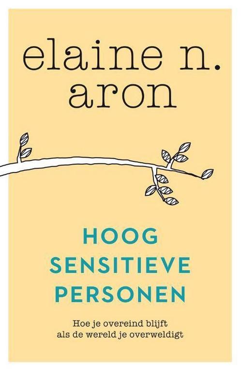 Hoogsensitieve personen 9789400510173 Elaine N. Aron, Boeken, Psychologie, Gelezen, Verzenden