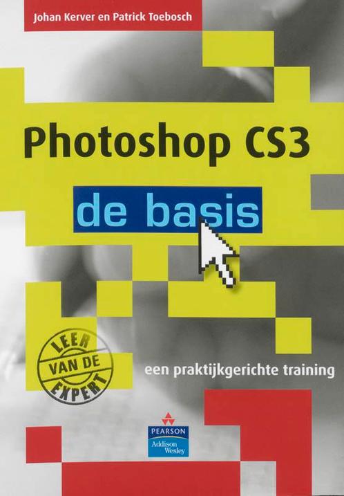 Photoshop CS3 - de basis 9789043014670 Patrick Toebosch, Boeken, Informatica en Computer, Gelezen, Verzenden