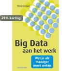 Big data aan het werk 9789462760370 Thomas Davenport, Verzenden, Zo goed als nieuw, Thomas Davenport