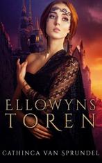 Ellowyns toren 9789403682563 Cathinca van Sprundel, Boeken, Verzenden, Zo goed als nieuw, Cathinca van Sprundel