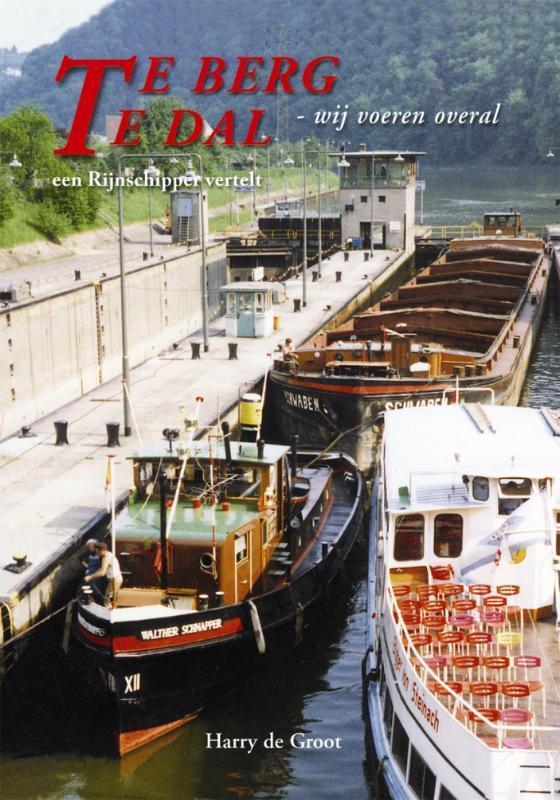 Te berg te dal, wij voeren overal 9789060133149 H. de Groot, Boeken, Hobby en Vrije tijd, Zo goed als nieuw, Verzenden