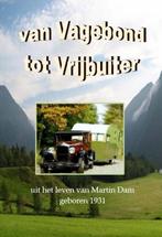 Van vagebond tot vrijbuiter 9789490075910 M. Dam, Verzenden, Gelezen, M. Dam