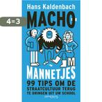 Machomannetjes 9789044618136 Hans Kaldenbach, Boeken, Verzenden, Zo goed als nieuw, Hans Kaldenbach