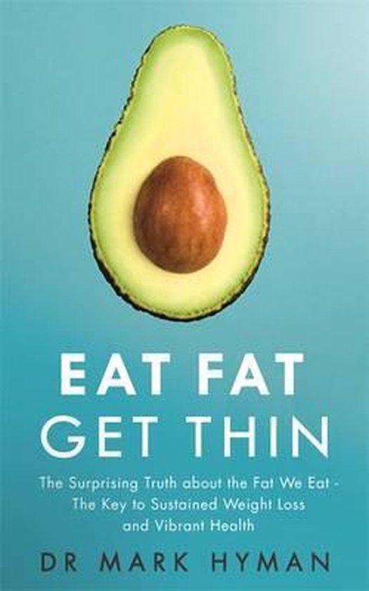 Eat Fat Get Thin 9781473631144 Mark Hyman, Boeken, Taal | Engels, Zo goed als nieuw, Verzenden