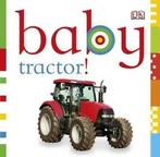 Chunky Baby: Baby tractor by Dawn Sirett (Board book), Boeken, Gelezen, Dk, Verzenden