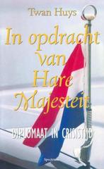 9789000310104 In opdracht van Hare Majesteit | Tweedehands, Boeken, Verzenden, Zo goed als nieuw, Twan Huys