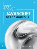 9780137843749 Learn Enough JavaScript to Be Dangerous, Verzenden, Nieuw, Michael Hartl