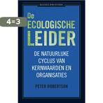 De ecologische leider / Business bibliotheek 9789047004806, Boeken, Verzenden, Gelezen, Peter Robertson