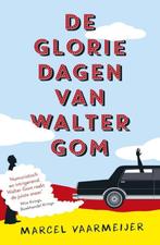 De gloriedagen van Walter Gom (9789024565610), Verzenden, Nieuw