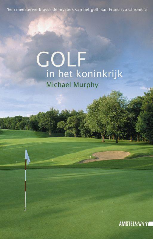 Golf in het koninkrijk / Amstel Sport 9789048200214, Boeken, Hobby en Vrije tijd, Gelezen, Verzenden