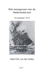 Drie massagraven voor de Nederlandse kunst 9789059119901, Boeken, Verzenden, Gelezen, Henk H.M. van der Linden