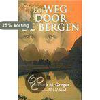 Een weg door de bergen 9789026982620 Elizabeth McGregor, Verzenden, Gelezen, Elizabeth McGregor