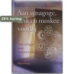 Aan synagoge, kerk en moskee voorbij 9789020284126, Verzenden, Gelezen, Hans Stolp