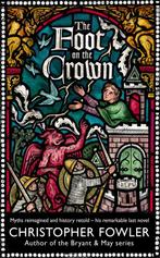 9781787637443 The Foot on the Crown Christopher Fowler, Boeken, Verzenden, Nieuw, Christopher Fowler