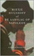 Mietje Hulshoff, of De aanslag op Napoleon 9789035125735, Verzenden, Gelezen, G. Wiersma