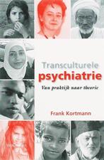 9789023242529 Transculturele Psychiatrie | Tweedehands, Boeken, Verzenden, Zo goed als nieuw, F. Kortmann