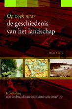 Op zoek naar de geschiedenis van het landschap 9789087042394, Boeken, Verzenden, Zo goed als nieuw