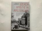 Ijzeren ambitie in Amsterdam 9789044650167, Gelezen, Verzenden, Gabri van Tussenbroek