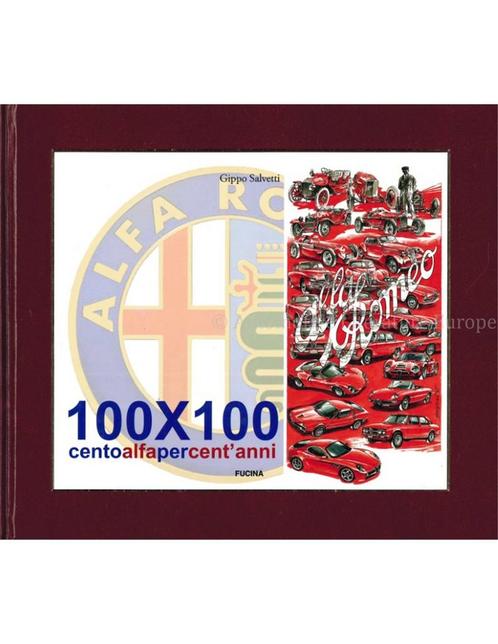 ALFA ROMEO - 100X100 CENTOALFAPERCENTANNI (ALFA BLEU TEAM), Boeken, Auto's | Boeken, Alfa Romeo