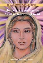 Het activeren van je Aardse Goddelijkheid - Gabriela Gaastra, Boeken, Esoterie en Spiritualiteit, Verzenden, Nieuw