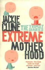 Extreme motherhood: the triplet diaries by Jackie Clune, Gelezen, Verzenden