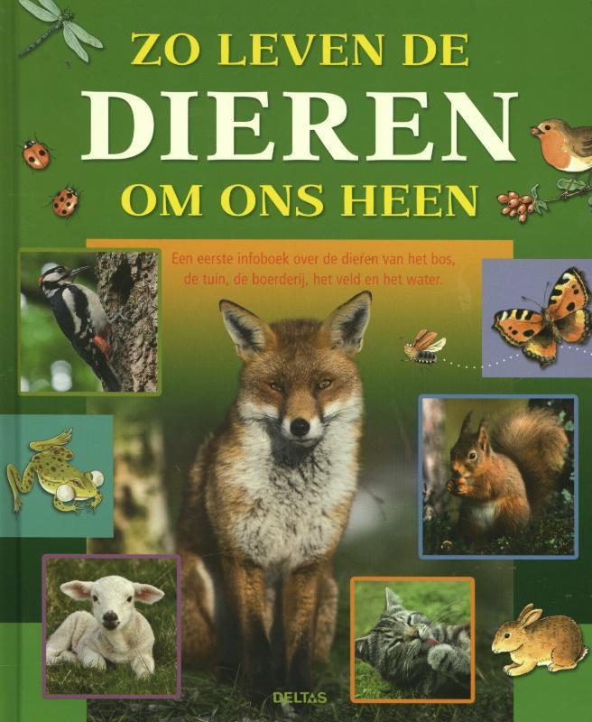 Zo leven de dieren om ons heen 9789044734515 Jannes De Vries, Boeken, Kinderboeken | Jeugd | 10 tot 12 jaar, Zo goed als nieuw