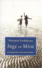 Inge en Mira - Marianne Fredriksson 9789044511475, Gelezen, Marianne Frederiksson, M. Fredriksson, Verzenden